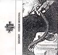 Vacuum Breed - Uneven